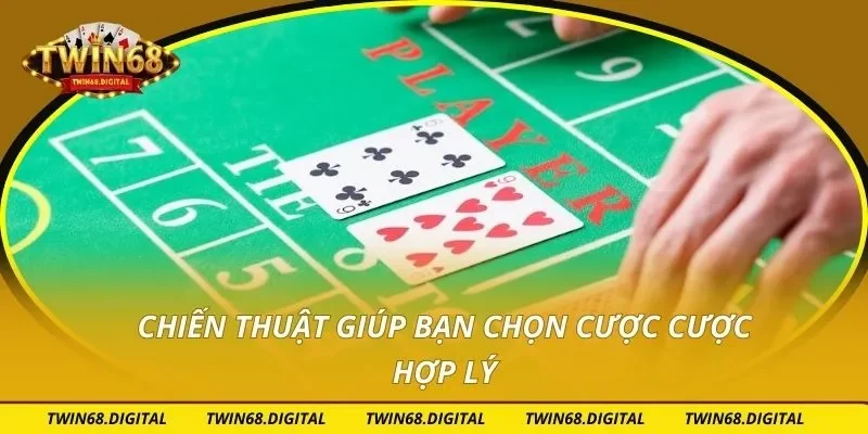 Chiến thuật giúp bạn chọn cược cược hợp lý